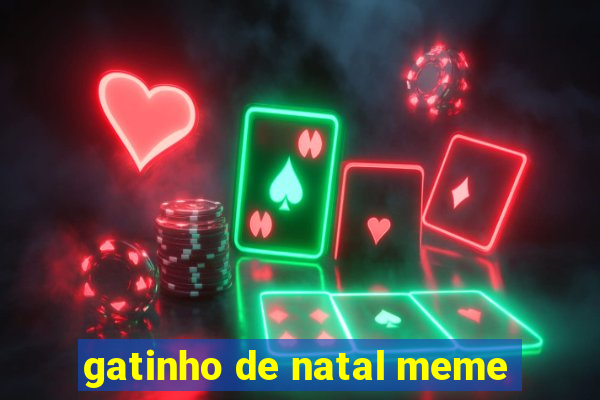 gatinho de natal meme